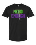 Nerd Enough T-Shirt