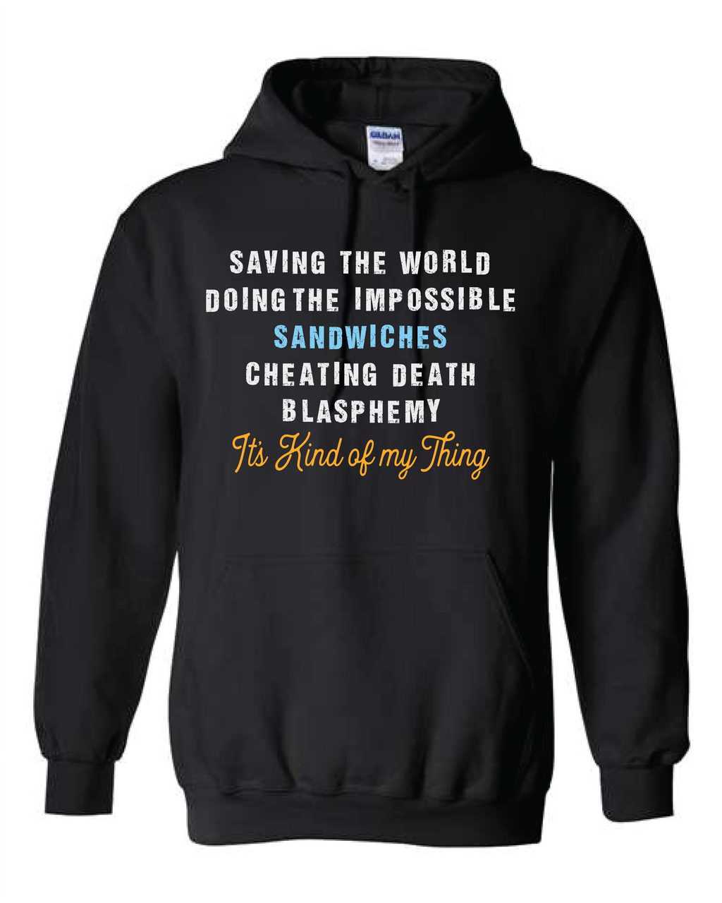 It's Kind of My Thing hoodie - front
